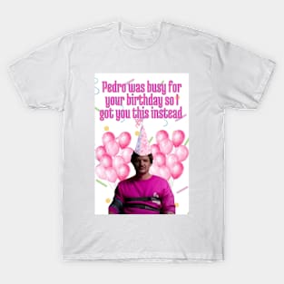 pedro pascal pink birthday present T-Shirt